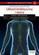 Medycyna holistyczna Tom XII Ukad limfatyczny i skra, Sonnenschmidt Rosina