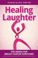 Healing Laughter, Smith Connielee