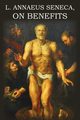 L. Annaeus Seneca on Benefits, Seneca