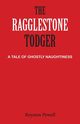 The Ragglestone Todger, Powell Royston