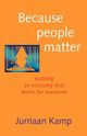Because People Matter, Kamp Jurriaan