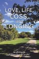 Love, Life, Loss, and Longing, Sumpton Kathleen Elizabeth