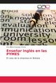 Ense?ar ingls en las PYMES, Bilbao-Goyoaga Arenas Ana