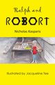 Ralph and Robort, Kasparis Nicholas