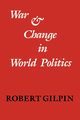 War and Change in World Politics, Gilpin Robert