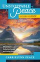 UNSTOPPABLE PEACE, Peace Carrielynn