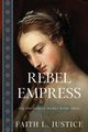 Rebel Empress, Justice Faith L.
