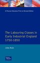 The Labouring Classes in Early Industrial England, 1750-1850, Rule John