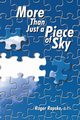 More Than Just a Piece of Sky, Rapske  B.Th. Roger