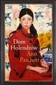 Dom Holendrw, Patchett Ann