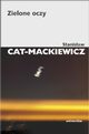 Zielone oczy, Cat-Mackiewicz Stanisaw
