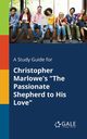 A Study Guide for Christopher Marlowe's 