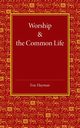 Worship and the Common Life, Hayman Eric