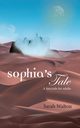 SOPHIA'S TALE, Walton Sarah