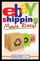 Ebay Shipping Made Easy, Eckhart Ann