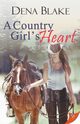 A Country Girl's Heart, Blake Dena