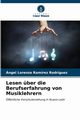 Lesen ber die Berufserfahrung von Musiklehrern, Ramrez Rodrguez ngel Lorenzo