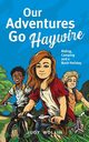 Our Adventures Go Haywire, Wollin Judy