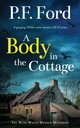 A BODY IN THE COTTAGE a gripping Welsh crime mystery full of twists, Ford P.F.