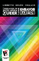 Borrador de autoayuda queer y otros ensayos raritos, Roln Collazo Lissette