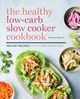 The Healthy Low-Carb Slow Cooker Cookbook, Epstein Shannon