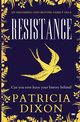 Resistance, Dixon Patricia