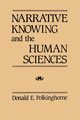 Narrative Knowing and the Human Sciences, Polkinghorne Donald E.
