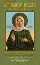 Saint Matrona the Blind, Montemuro Ariane Trifunovic