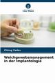 Weichgewebsmanagement in der Implantologie, Yadav Chirag