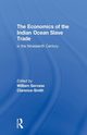 The Economics of the Indian Ocean Slave Trade in the Nineteenth Century, Clarence-Smith William Gervase