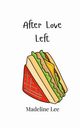 After Love Left, Lee