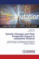 Genetic Changes and Their Prognostic Impact in Leukaemic Patients, Faiz Mariam