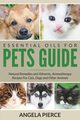 Essential Oils For Pets Guide, Pierce Angela