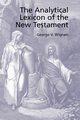 The Analytical Greek Lexicon of the New Testament, Wigram George V.