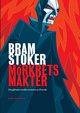 Mrkrets makter, Stoker Bram