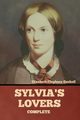 Sylvia's Lovers - Complete, Gaskell Elizabeth Cleghorn