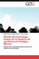 Efecto del Muerdago Enano En La Madera de Coniferas En Hidalgo, Mexico, Goche Rodolfo