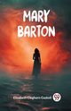 Mary Barton, Gaskell Elizabeth Cleghorn