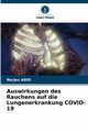 Auswirkungen des Rauchens auf die Lungenerkrankung COVID-19, Abid Narjes