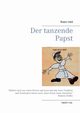 Der tanzende Papst, He Robin
