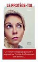 Le Prot?ge-toi, tome 1, Bertrand Johanne