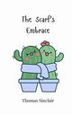 The Scarf's Embrace, Sinclair Thomas