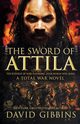 SWORD OF ATTILA, GIBBINS DAVID