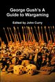 George Gush's A Guide to Wargaming, Curry John