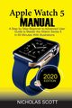 Apple Watch 5 Manual, Scott Nicholas