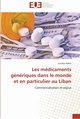 Les mdicaments gnriques dans le monde et en particulier au liban, HABIB-L