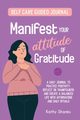 Manifest your Attitude of Gratitude, Shanks Kathy