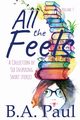 All the Feels Volume 3, Paul B. A.