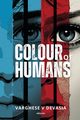 Colour of Humans, Varghese V Devasia