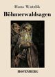 Bhmerwaldsagen, Watzlik Hans